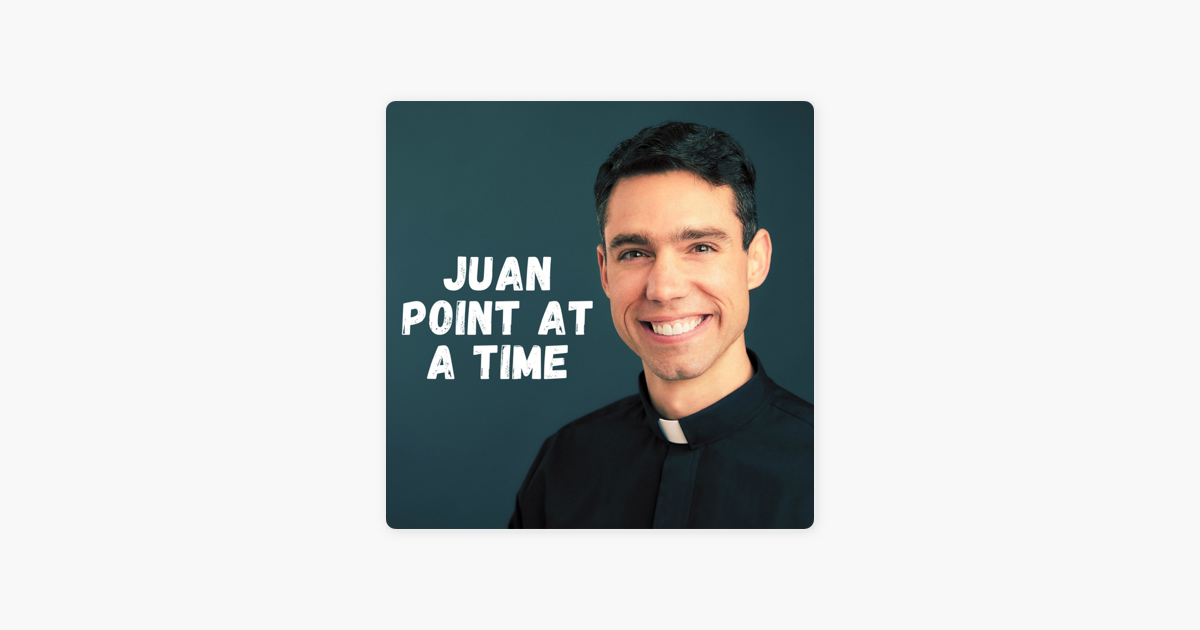 Juan Point at a Time: Not as the World Gives Do I Give on Apple Podcasts