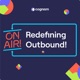 Redefining Outbound