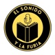 El Sonido y La Furia