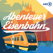 Abenteuer Eisenbahn - unglaubliche Reisen, erstaunliche Erlebnisse - MDR THÜRINGEN, Mitteldeutscher Rundfunk