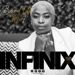 Infinix -Bossed Up Mix Vol6