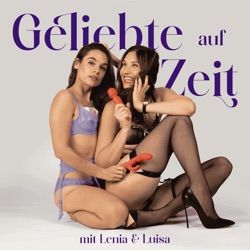 Geliebte auf Zeit – der Sex-Podcast