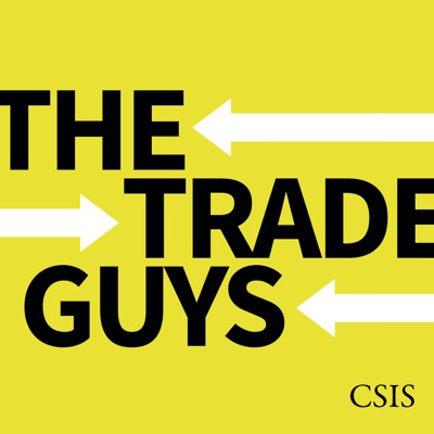 The Trade Guys:CSIS  |  Center for Strategic and International Studies