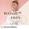 The Blonde Files Podcast - Dear Media