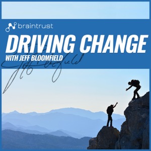 The Braintrust "Driving Change" Podcast