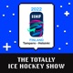 The Totally Ice Hockey Show