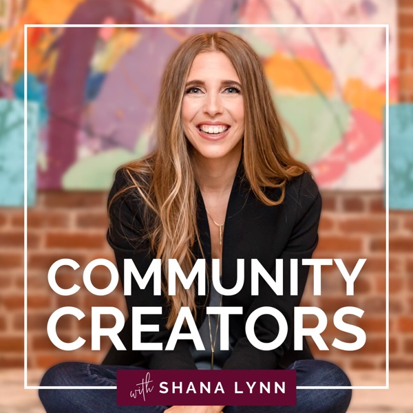 Community Creators with Shana Lynn Image