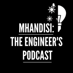 Mhandisi: The Engineer's Podcast
