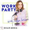 WorkParty - Dear Media, Jaclyn Johnson
