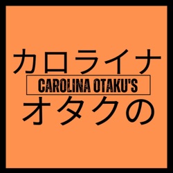 Carolina Otaku Podcast