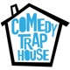 Comedy Trap House