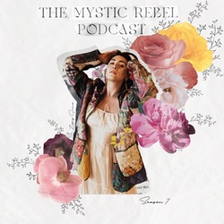The Mystic Rebel Podcast