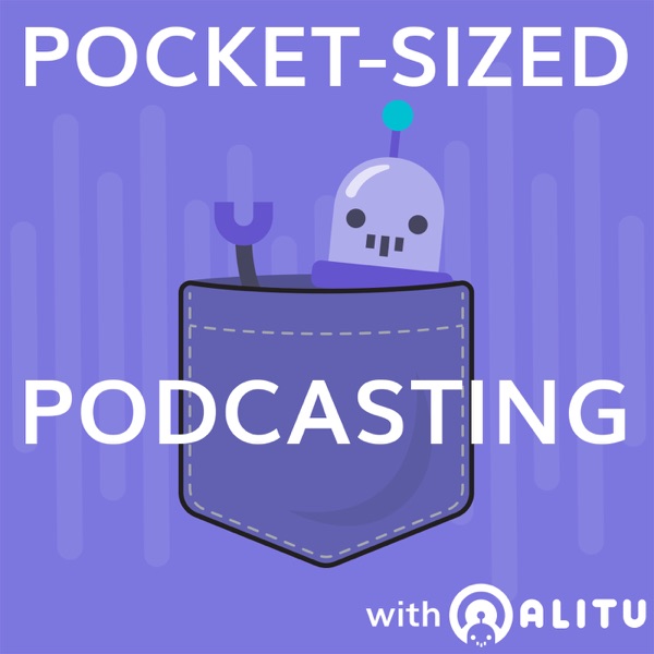Pocket-Sized Podcasting With Alitu