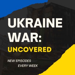 Ukraine War:  Uncovered