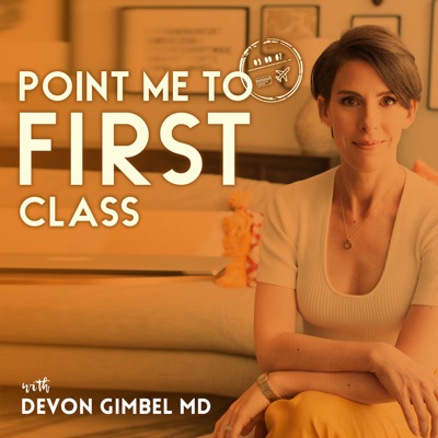 Point Me To First Class:Devon Gimbel MD
