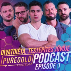 Divatdiéta, Testépítés jövője | Pure Gold Podcast #1