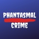 Phantasmal Crime