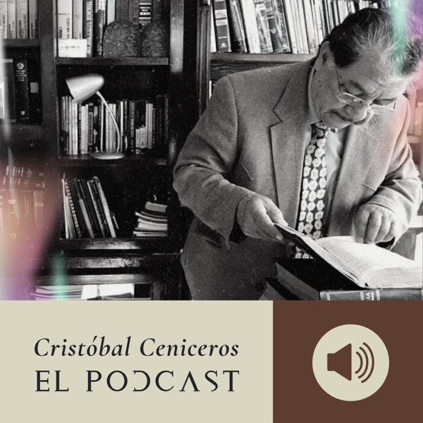 Cristóbal Ceniceros Podcast