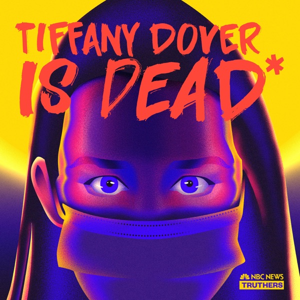 Truthers: Tiffany Dover Is Dead* image