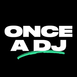 Once A DJ