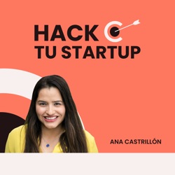 Ep.42 - Anaís Cisneros, Amela - Cómo ayudar a que más mujeres entren al ecosistema de emprendimiento