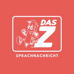 Ein Läuferleben in (Das Z) Lettern (SPRACHNACHRICHT #110)