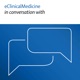 eClinicalMedicine in conversation with