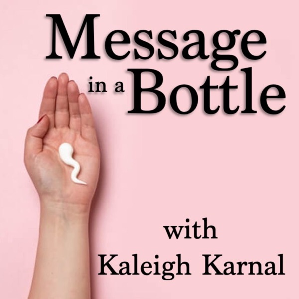 Message in a Bottle with Kaleigh Karnal Artwork