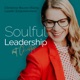 Soulful Leadership - Empowerment für Wachstum und Strahlkraft als Leaderin oder Leader