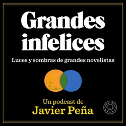 #18 FERNANDO PESSOA | Grandes Infelices. Luces y sombras de grandes novelistas