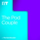 The Pod Couple: I'm Not Here To Hurt You