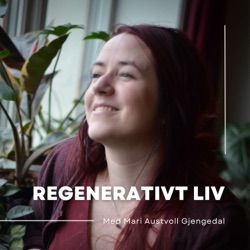 3: Hva er et regenerativt liv?