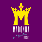 The Madonna Get Together Podcast - wparkermusic