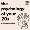 The Psychology of your 20s - iHeartPodcasts