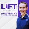 LIFT with Richard Newman. Achieve your goals by lifting others. - Body Talk - Richard Newman