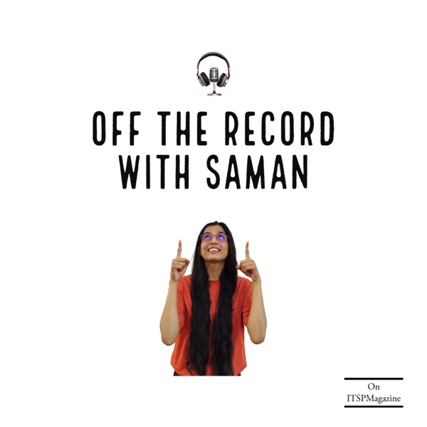 Off the Record with Saman | Student Abroad Podcast Image