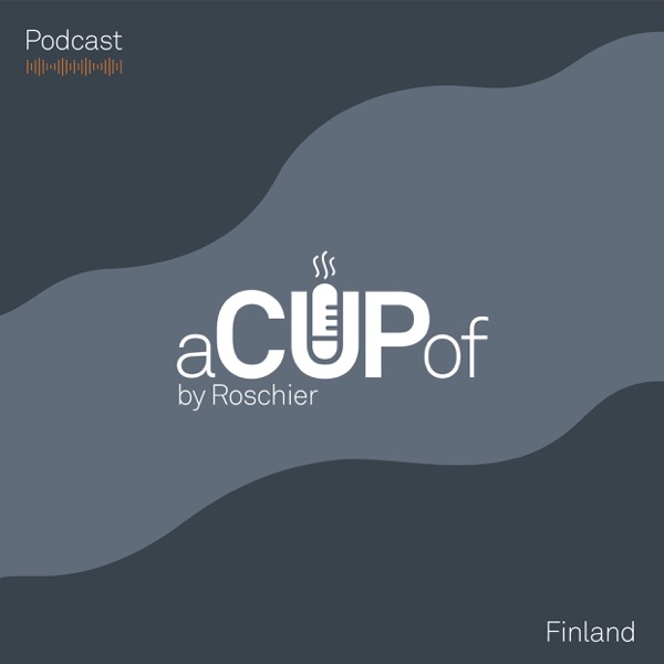 A cup of - podcast Roschierilta