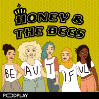 Honey & the Bees podcast