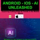 Android iOs & AI Unleashed - Exploring Cutting-Edge AI Trends in the Mobile World (English & French)