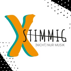 x-stimmig – (nicht) nur Musik