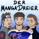 Der Manga Dreier - Der Podcast mit Kuroko, JanWay und AniMaNo