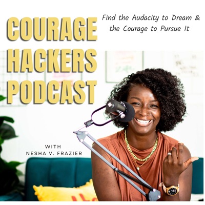 Courage Hackers Podcast