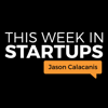 This Week in Startups - Jason Calacanis