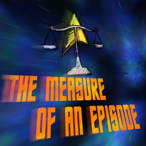 The Measure of an Episode: Star Trek Edition