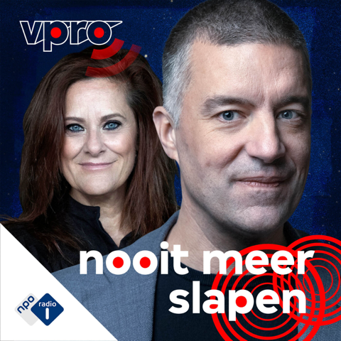 EUROPESE OMROEP | PODCAST | Nooit meer slapen - NPO Radio 1 / VPRO