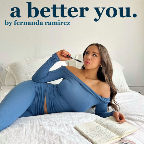 EUROPESE OMROEP | PODCAST | A Better You by Fernanda Ramirez - Fernanda Ramirez