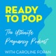 #8 Ready to Pop: Your Wellbeing in the 4th Trimester with Postpartum Doula Layla O'Mara