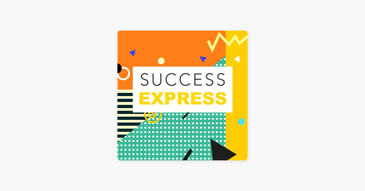 Success Express on Apple Podcasts