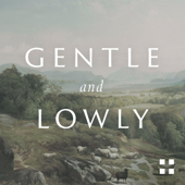 Gentle and Lowly: A 14-Day Devotional with Dane Ortlund - Crossway