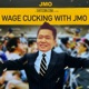 Wage Cucking With Jmo